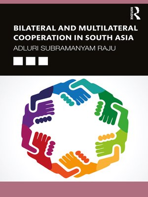 cover image of Bilateral and Multilateral Cooperation in South Asia